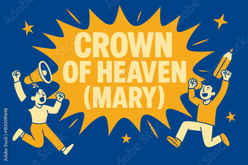 Heavenly Celebration Banner. Crown of Heaven (Mary) banner, flat vector illustration, bold oversized text inside splash explosion, cartoon characters jumping
