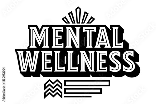 Geometric Mental Wellness. Mental Wellness ? bold block geometric lettering; thick uppercase with geometric serifs, heavy outer outline, strong cast shadow;