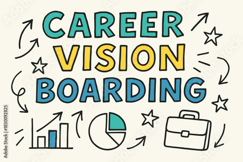 Career Vision Doodle. Doodle / Sketch ? "Career Vision Boarding" in playful hand-drawn letters, rough sketch outlines with arrows, stars, charts, and briefcase