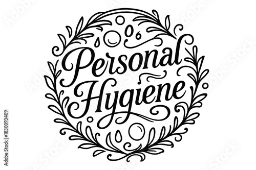 Personal Hygiene Elegance. Personal Hygiene ? flourished classic ornamental lettering; medium-weight strokes with elegant swashes and soft curls; circular