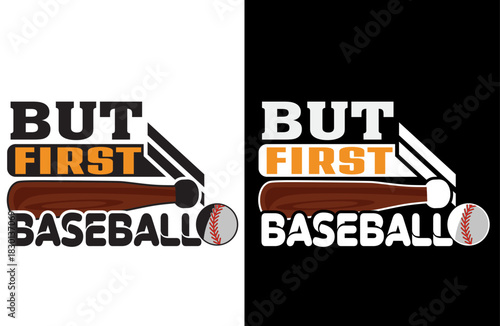 But First Baseball Typography T Shirt Design, Funny Baseball Quote Tee for Men and Women, Trendy Sports Lover Shirt, Perfect for Game Day, Casual Baseball Fan Outfit,