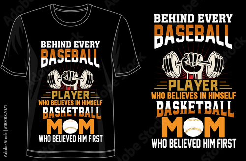 Behind Every Baseball Player Who Believes in Himself Is a Baseball Mom Who Believed in Him First Typography TShirt Design, Proud Baseball Mom Tee, Motivational Sports Quote Shirt