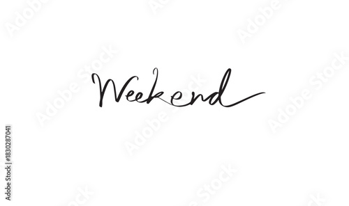 Weekend text font calligraphy hand written lettering script black color object icon weekend happy holiday vacation funny enjoy relax banner weekend time event month weekend  freedom inspiration event
