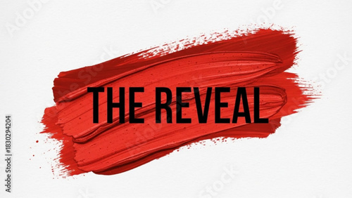 A red paint stroke with the words the reveal in black against a white color background view