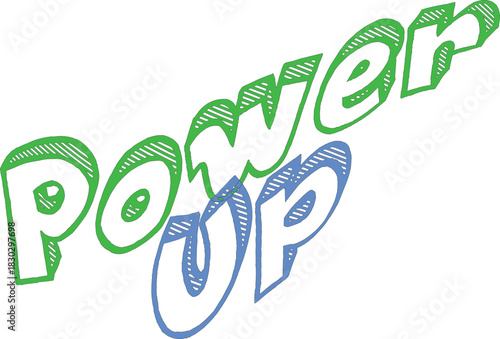 Hand Drawn Power UP Gaming Style Text – Vibrant green and blue 'Power UP' text in a quirky, hand-drawn, comic book style on black
