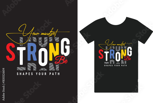 Your Mindset Be Strong Modern T-Shirt