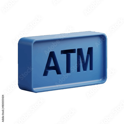 A realistic 3D blue icon showcasing an ATM sign, symbolizing banking, finance, and cash withdrawal services, isolated on a white background