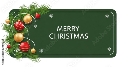 Merry Christmas Holiday Greeting with Ornaments and Pine Branches