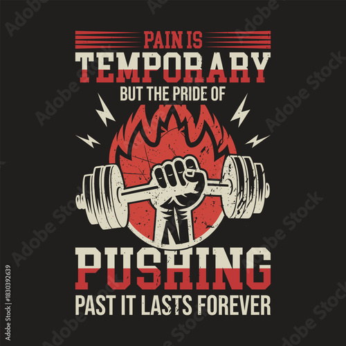 Pain is temporary pushing past it lasts forever motivational gym art