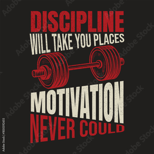 Gym motivation quote discipline will take you places t shirt design