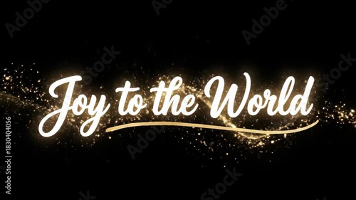 Joy to the world text animation revealing with golden sparkles on black background. Christmas carol lyric effect for holiday greetings and festive digital displays.