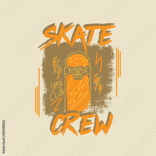 Skate Crew grunge hand drawn skate board graphic.eps