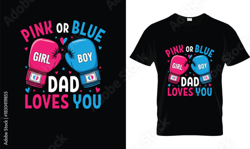 Pink or Blue Dad Loves You Gender Reveal Boxing T-Shirt Design with Gloves