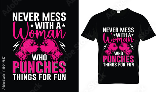Never Mess with a Woman Who Punches Things for Fun Boxing T-Shirt Design with Pink Gloves
