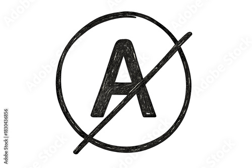 Sketch style capital letter A inside a crossed out circle representing prohibition or anarchy