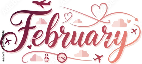 Stylized February calligraphy in a maroon and pink gradient adorned with travel icons hearts and clouds.