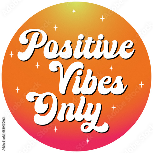 Positive Vibes Only Retro Gradient Circle Graphic Design