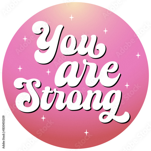 You Are Strong Empowering Quote Retro Gradient Circle Art