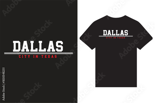 Dallas City in Texas Typography T Shirt Design, New York Typography T Shirt Design, California Typography T Shirt Design, Creative T Shirt Design Vector For Print.