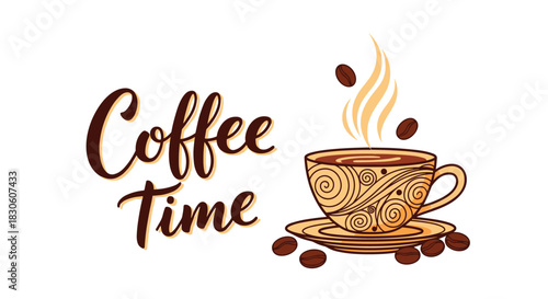 A warm and inviting 'Coffee Time' graphic featuring script lettering and an ornate cup of steaming hot coffee with beans.