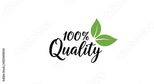 A '100% Quality' seal with elegant black script typography and two vibrant green leaves to signify a natural product.