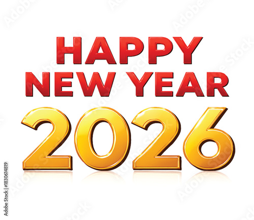 Happy New Year 2026 celebration design concept with a shiny gold 3D text and a calendar date symbol for holiday business illustration sale