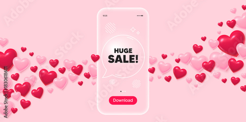 Huge sale glass mobile phone. 3d hearts pink background. Huge Sale tag. Special offer price sign. Advertising Discounts symbol. Transparent speech bubble banner. Flying hearts. Vector