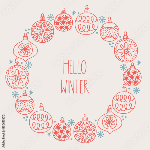 Christmas greeting card with balls and snowflakes on white background. Perfect for winter holidays and decorations. Hand drawn outline frame, wreath