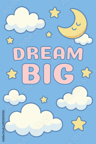 Dream Big clouds and moon poster