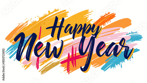 Happy new year handwritten text with colorful abstract brush strokes and paint splatters on white background