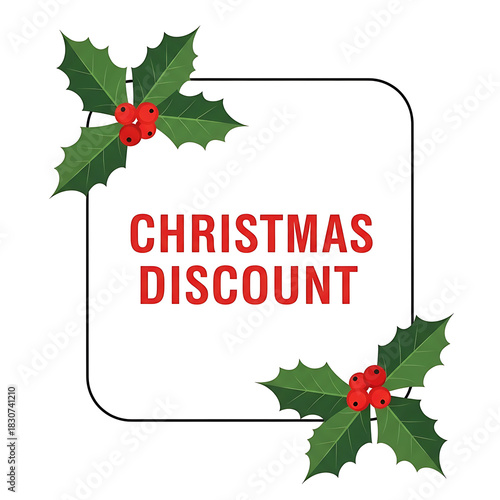 A flat minimal sticker in rounded rectangle with holly leaves, featuring bold Christmas discount text, a clean white background, modern layout, and festive colors suitable for ecommerce promotions.