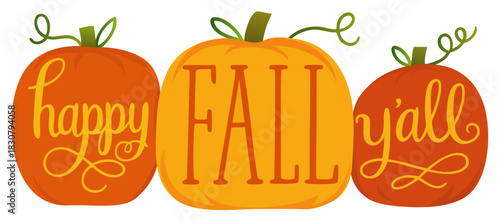 Fall Pumpkin Typography. Happy Fall Y’all, Quote with Autumn Gourds