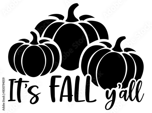 It’s Fall Y’all Pumpkins — Autumn Harvest Quote Lettering for Fall Season