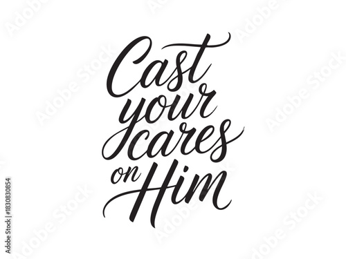 A decorative hand-lettered design featuring the inspirational religious phrase Cast your cares on Him