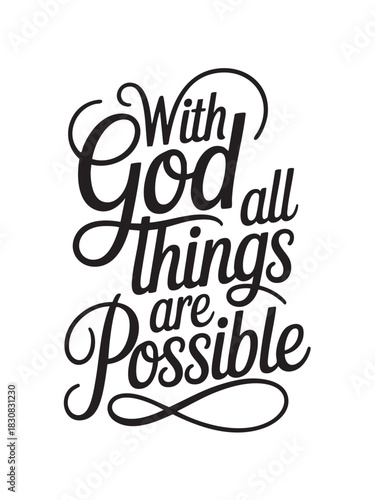 A decorative hand-lettered design featuring the inspirational religious phrase With God all things are possible.