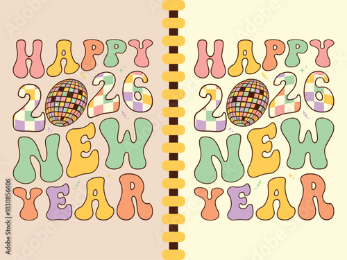 Retro groovy happy new year 2026 celebration typography design
