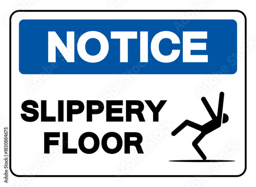 Notice Slippery Floor Symbol Sign,Vector Illustration, Isolate On White Background Label. EPS10