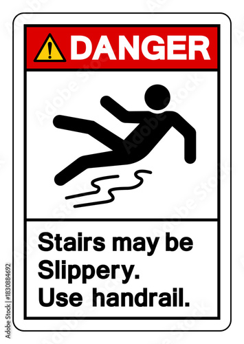 Danger Stairs May Be Slippery Use Handrail Symbol Sign,Vector Illustration, Isolate On White Background Label. EPS10