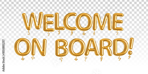 Vector golden balloon text of Welcome On Board isolated on the transparent background.