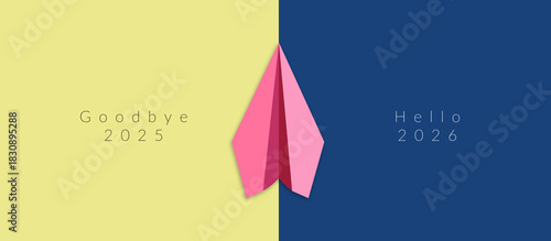 transition from 2025 to 2026 with a paper plane with text goodbye 2025 hello 2026, symbolize new year targets,  fresh starts, change, new beginnings, and the passage of time