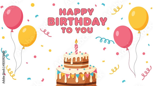 Happy Birthday Wishes Cake, Balloons, and Confetti Celebrate a Special Day with Joy!