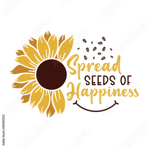 Spread Seeds of Happiness: Cheerful Sunflower Message with Whimsical Flair