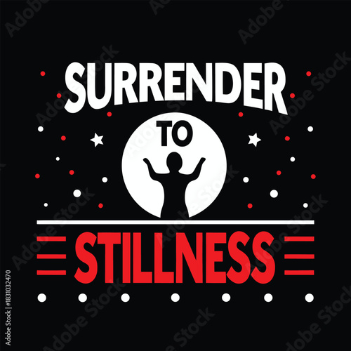 White surrender text displays above the red stillness wording with the silhouette person graphic
