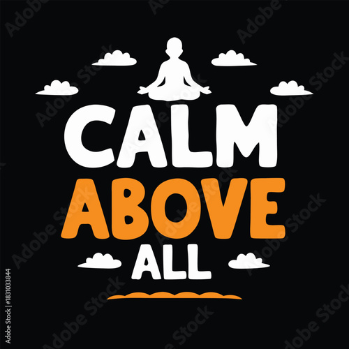 Silhouette person sits amidst fluffy clouds with text calm above all written