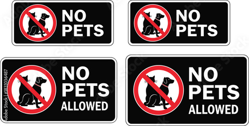 No pets allowed sign set featuring dog and cat prohibition symbols, bold warning labels, restricted area signage, vector graphics for rules, safety, and property guidelines.