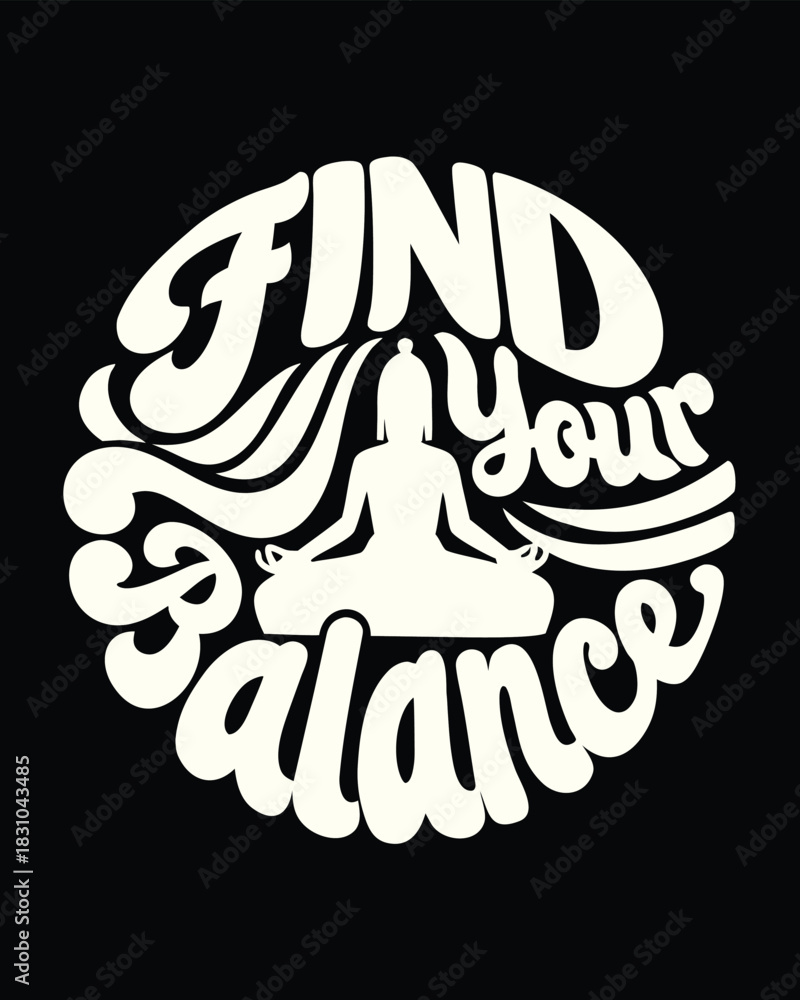 Fototapeta premium Woman meditates in lotus pose surrounded by the text find your balance on black