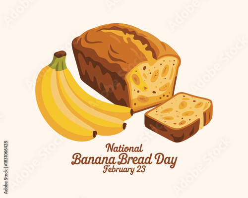 National Banana Bread Day vector. Sweet banana bread with bunch of bananas icon vector. Banana Bread Day Poster, February 23.