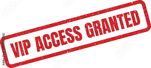 A distinct textured rectangular red rubber stamp visually displaying the important message VIP access granted, symbolizing official approval for exclusive entry
