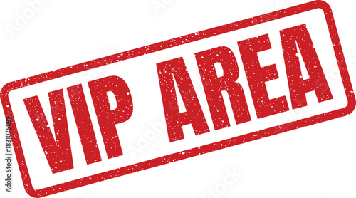 A prominent red rubber stamp featuring a grunge texture clearly showing the words VIP area, signifying an exclusive designated zone