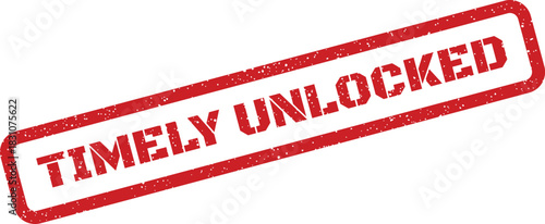 A rectangular red rubber stamp effect with grunge details and the bold message TIMELY UNLOCKED indicating prompt access